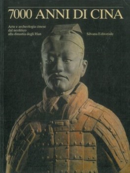 settemila anni di cina arte e architettura cinese dal neolitico alla