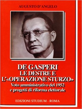 de gasperi le destre e l\'operazione sturzo