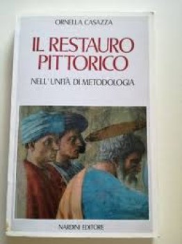 restauro pittorico nell\'unita\' di metodologia