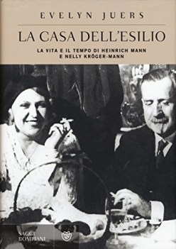 casa dell\'esilio la vita e il tempo di heinrich mann e nelly kroger mann