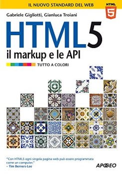 html 5 il markup e le api (tutto a colori)