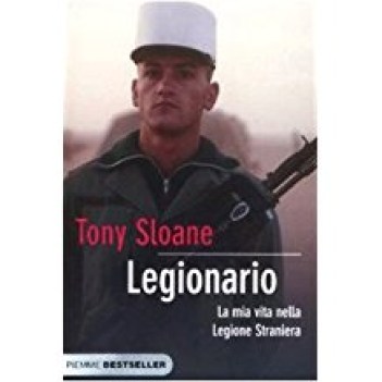 legionario la mia vita nella legione straniera