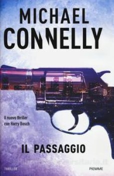 passaggio i thriller con harry bosch e mickey haller