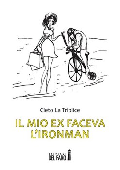 mio ex faceva l\'ironman