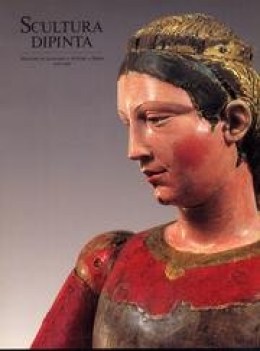 scultura dipinta maestri di legname e pittori a siena 12501450