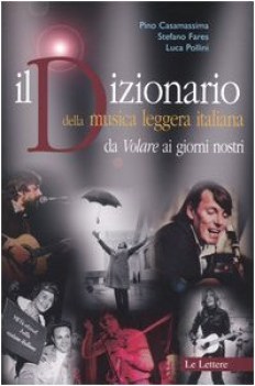 dizionario della musica leggera italiana da volare ai giorni n