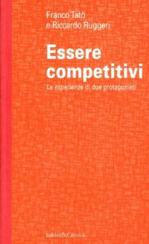 essere competitivi le esperienze di due protagonisti fc