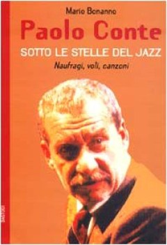 paolo conte naufragi voli canzoni sotto le stelle del jazz