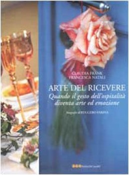 arte del ricevere quando il gesto dell\'ospitalit diventa arte