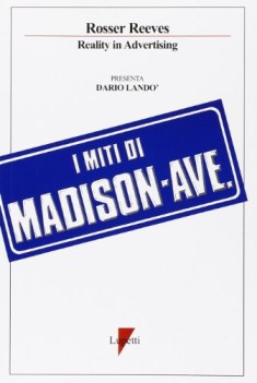 miti di madison avenue la reality advertising