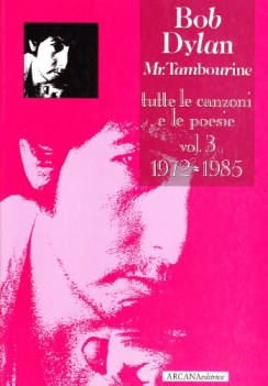 bob dylan mr tambourine tutte le canzoni e le poesie 3