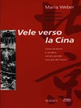 vele verso la cina come produrre e vendere