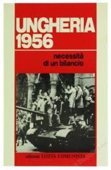 ungheria 1956 necessit di un bilancio