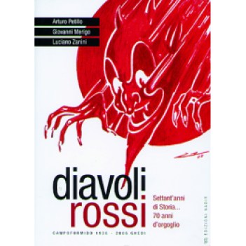 diavoli rossi settant\'anni di storia 70 anni d\'orgoglio