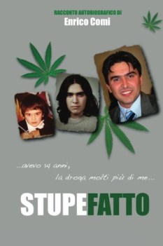 stupefatto avevo 14 anni la droga molti piu\' di me