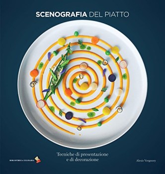 scenografia del piatto tecniche di presentazione e di decorazione