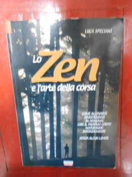 zen e l\'arte della corsa come allenarsi divertendosi