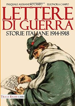 lettere di guerra storie italiane 1914-1918