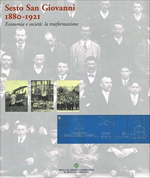 sesto san giovanni 1880-1921 economia e societa la trasformazione