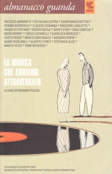 almanacco guanda 2005 la musica che abbiamo attraversato