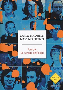 amok le stragi dell\'odio