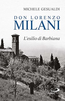 don lorenzo milani esilio di barbiana