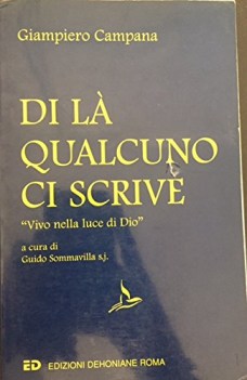 di la qualcuno ci scrive vivo nella luce di dio