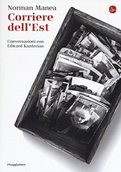 corriere dell\'est conversazioni con edward kanterian