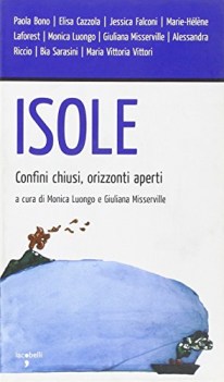 isole confini chiusi orizzonti aperti