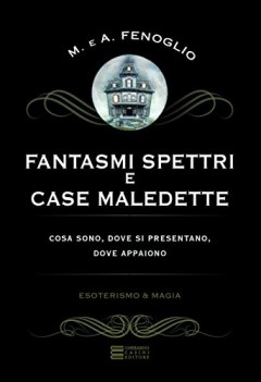 fantasmi spettri e case maledette