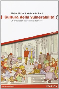 cultura della vulnerabilita\' l\'homelessness e i suoi territori