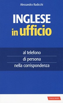 inglese in ufficio al telefono di persona e nella corrispondenza