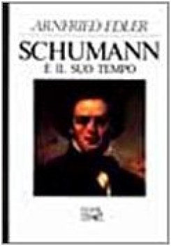 schumann e il suo tempo