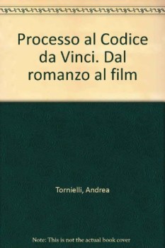 processo al codice da vinci dal romanzo al film