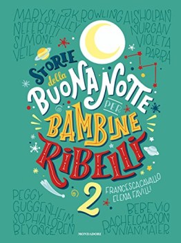 storie della buonanotte per bambine ribelli 2 ediz a colori