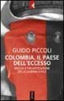 colombia il paese dell\'eccesso