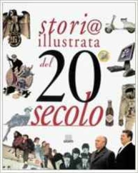 storia illustrata del 20 secolo