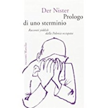 prologo di uno sterminio racconti yiddish dalla polonia occupata