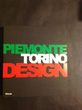 piemonte torino design catalogo della mostra torino 26 gennaio19 marzo 2006 ediz