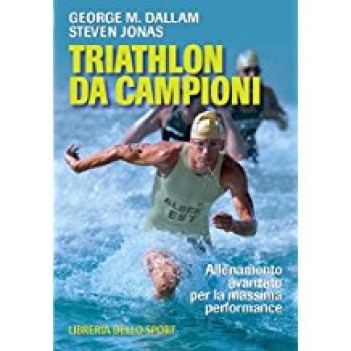 triathlon da campioni allenamento avanzato per il raggiungimento della massima