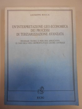 interpretazione geo economica dei processi di terziarizzazione avanzata