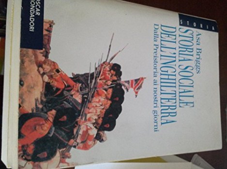 storia sociale dell\'inghilterra dalla preistoria ai nostri giorni