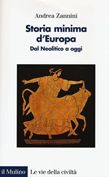 storia minima deuropa dal neolitico a oggi