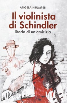 violinista di schindler storia di un\'amicizia