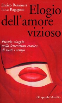 elogio dell\' amore vizioso