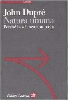 natura umana perche la scienza non basta