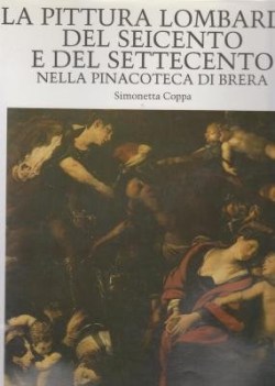 pittura lombarda del seicento e del settecento nella Pinacoteca di  Brera