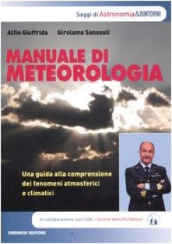 manuale di meteorologia una guida alla comprensione dei fenomeni atmosferici e c