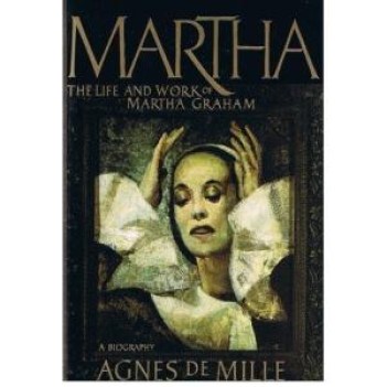 martha the life and work of martha graham