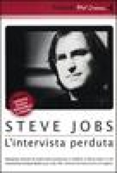 steve jobs l\'intervista perduta + dvd